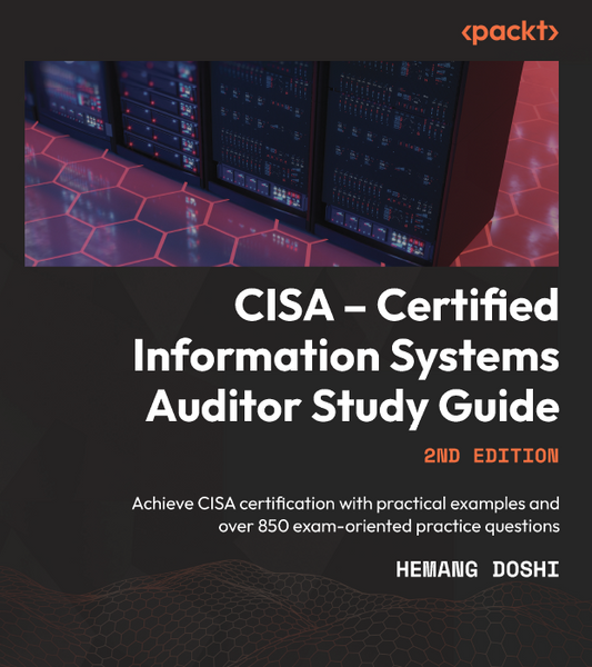 Certified Information Security Manager (CISA) Exam Prep Guide 2nd Edition